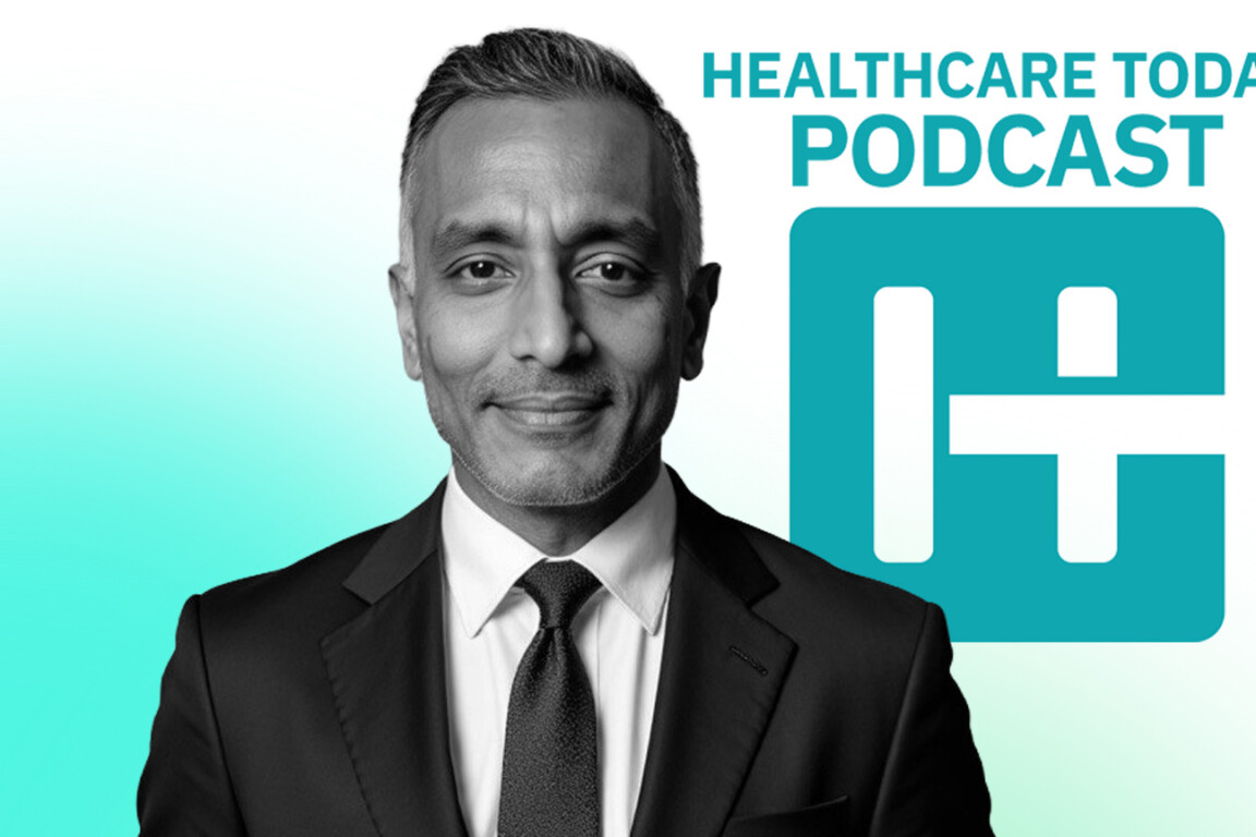 Anshumen Bhagat joins the Healthcare Today Podcast.