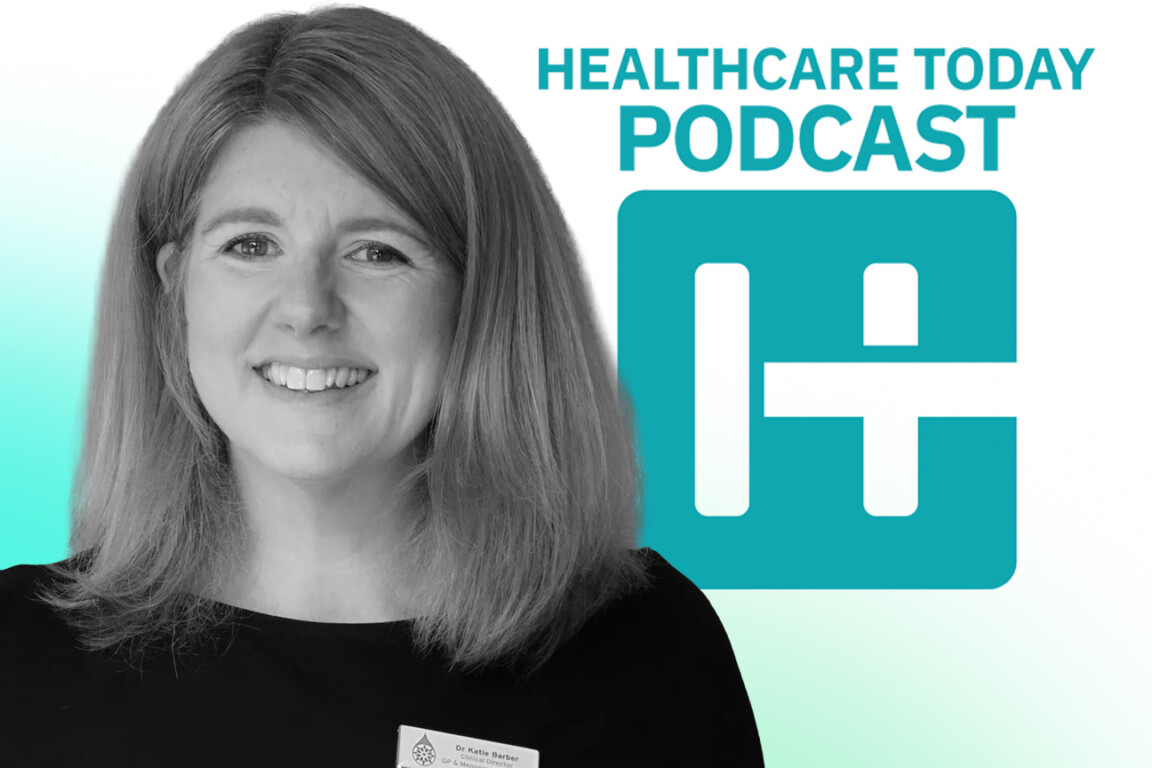 Dr. Katie Barber joins the Healthcare Today Podcast.