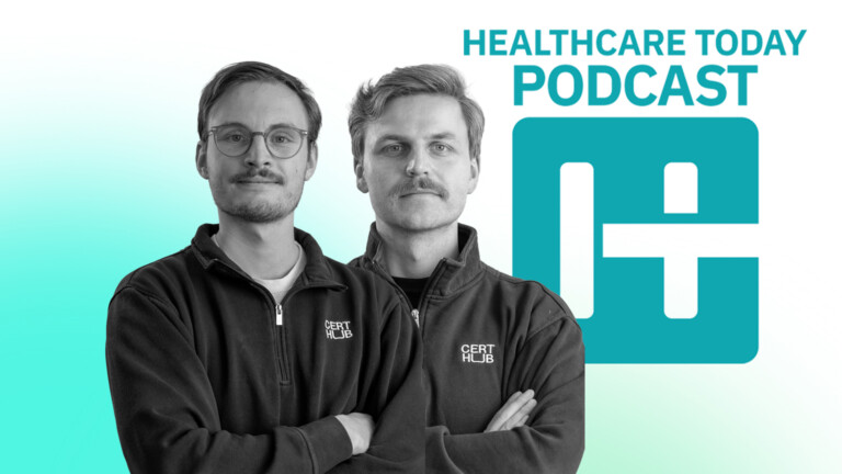 CertHub founders Leon Kobinger and Nicolas Gehring join the Healthcare Today Podcast.